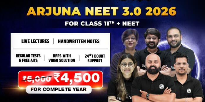 ARJUNA NEET 2026 CLASS 11th BATCH
